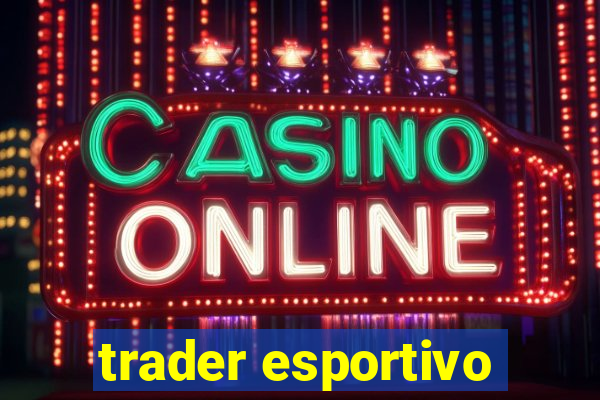 trader esportivo